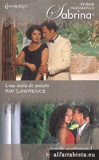 Uma Noite de Paix�o [e] Acordo matrimonial
