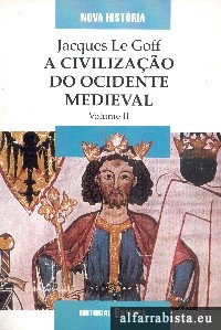 A civiliza��o do ocidente medieval - Vol. II