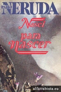 Nasci para nascer