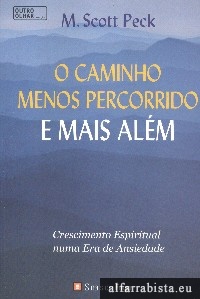 O caminho menos percorrido e mais alm