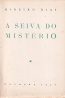 A seiva do mistrio - Ribeiro Dias