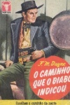 O caminho que o diabo indicou
