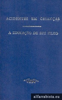 Acidentes em crian�as [e] A educa��o do seu filho