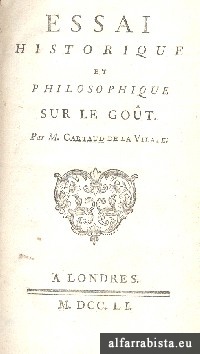 Essai Historique et Philosophique Sur Le Gout