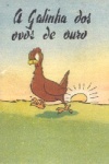 A galinha dos ovos de ouro