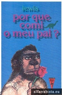 Por que comi o meu pai?