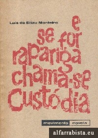 E se for rapariga chama-se Cust�dia