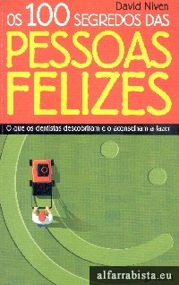 Os 100 segredos das pessoas felizes