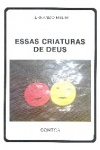 Essas criaturas de Deus