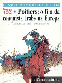 732 Poitiers: o fim da conquista �rabe na Europa
