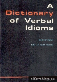 A Dictionary of Verbal Idioms