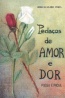 Peda�os de amor e dor - Maria de Lourdes Moura