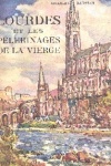 Lourdes et Les Plerinages de La Vierge