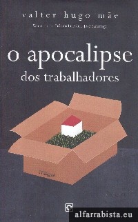 O apocalipse dos trabalhadores