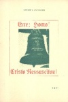 Ecce: Homo! Cristo Ressuscitou!