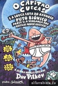 O Capit�o Cuecas e a louca luta do ranhoso puto bi�nico - Parte II