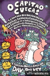 O Capitao Cuecas e a invas�o das incrivelmente diab�licas senhoras extraterrestres da cantina