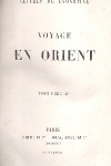 Souvenirs, Impressions, Pens�es et Paysages Pendant Un Voyage en Orient. 1832-1833