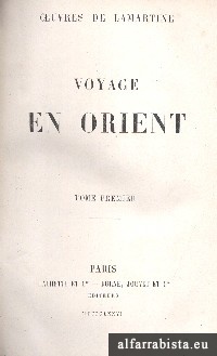 Souvenirs, Impressions, Penses et Paysages Pendant Un Voyage en Orient. 1832-1833