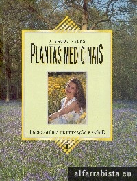 A sa�de pelas plantas medicinais - 2 Vols.
