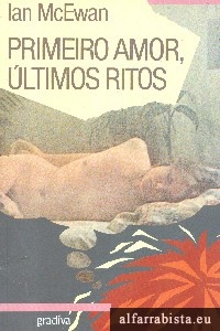 Primeiro amor, �ltimos ritos