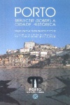 Porto - Refectir (sobre) a cidade hist�rica