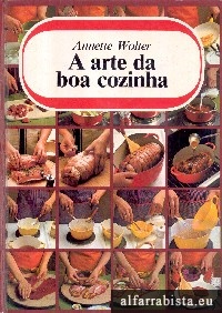 A arte da boa cozinha