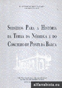 Subs�dios para a Hist�ria da Terra da N�brega e do Concelho de Ponte da Barca