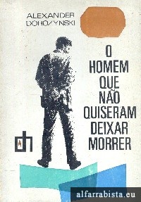 O homem que no quiseram deixar morrer