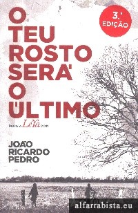 O teu rosto ser o ltimo