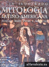 Mitologia Latino-Americana - Guia Ilustrado