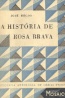 A Histria de Rosa Brava - Jos Rgio