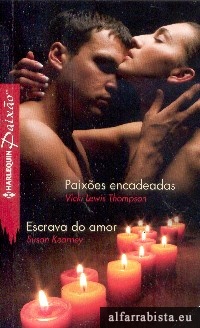 Paix�es encadeadas [e] Escrava do amor