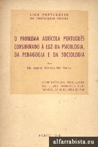 O problema agrcola portugus considerado  luz da psicologia, da pedagogia e da sociologia
