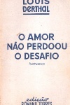 O amor no perdoou o desafio