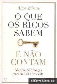 O que os ricos sabem e n�o contam