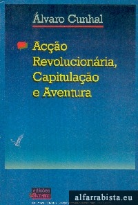 Aco Revolucionria, Capitulao e Aventura