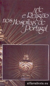 Arte e Religio nos Hospitais de Portugal