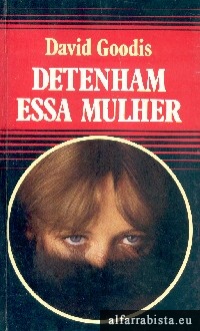 Detenham essa mulher