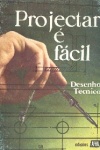 Projectar � f�cil - Desenho T�cnico