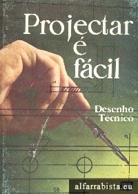 Projectar � f�cil - Desenho T�cnico
