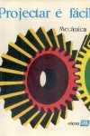 Projectar � f�cil - Mec�nica