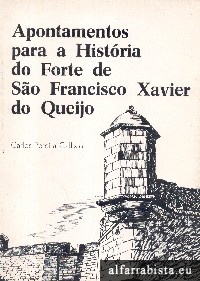 Apontamentos para a Hist�ria do Forte de S�o Francisco Xavier do Queijo