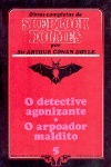 O detective agonizante [e] O arpoador maldito