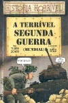 A terrvel segunda guerra (mundial)