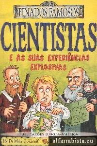 Cientistas e as suas experincias explosivas