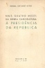 Mais quatro meses  da minha candidatura  Presidncia da Repblica - Norton de Matos