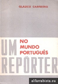 Um rep�rter no mundo portugu�s