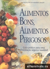 Alimentos Bons, Alimentos Perigosos