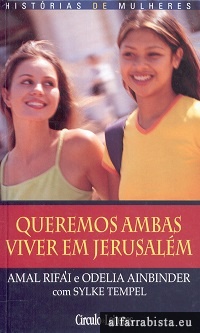Queremos ambas viver em Jerusal�m